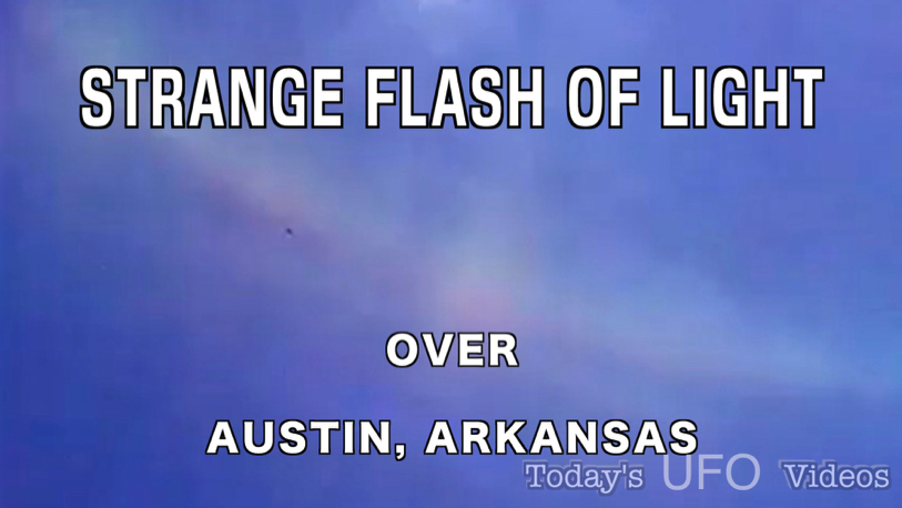 Strange Flash of Light Over Austin Arkansas